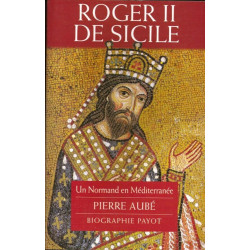 Roger II de Sicile : un Normand en Méditerranée