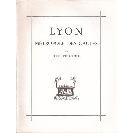 Lyon métropole des Gaules