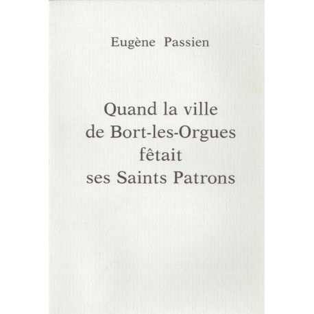 Quand la ville de Bort-les-Orgues fêtait ses Saints Patrons