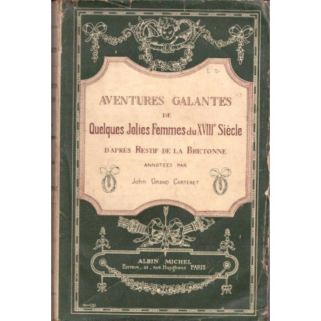 AVENTURES GALANTES DE QUELQUES JOLIES FEMMES DU XVIIIE SIECLE...