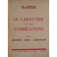 Le caractere et ses correlations (tome i : caractere milieu...