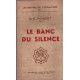 Le banc du silence ( dédicacé )