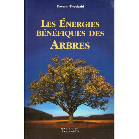 Les énergies bénéfiques des arbres Reconnaître ses arbres...