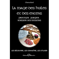 La magie des huiles et des encens