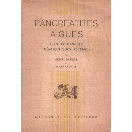 Pancréatites aiguës. Conceptions et thérapeutiques récentes