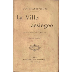 La Ville assiégée. Janina - octobre 1912 - mars 1913