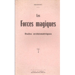 Les forces magiques. Etudes archéométriques