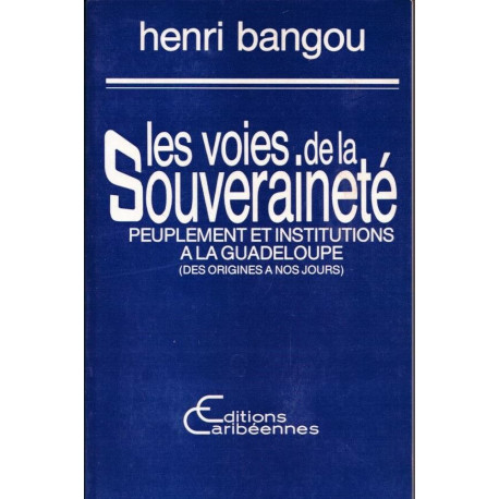 Voies de la souveraineté. Peuplement et institutions a la...