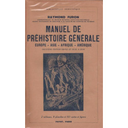 Manuel de Préhistoire Générale. Europe-Asie-Afrique-Amérique