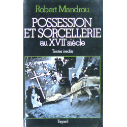 Possession et Sorcellerie au XVIIe Siècle