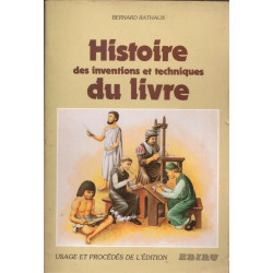 Histoire des inventions et techniques du livre