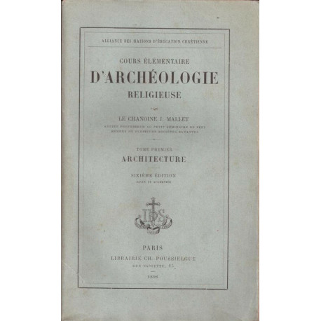 Cours élémentaire d'archéologie religieuse (tome premier:architecture)