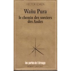 Wanu pura le chemin des sorciers des andes