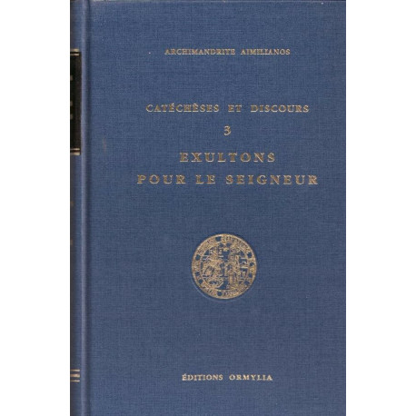 Catéchèses et Discours 3. Exultons le Seigneur