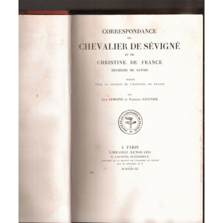 Correspondance du chevalier De Sévigné et de Christine de France...