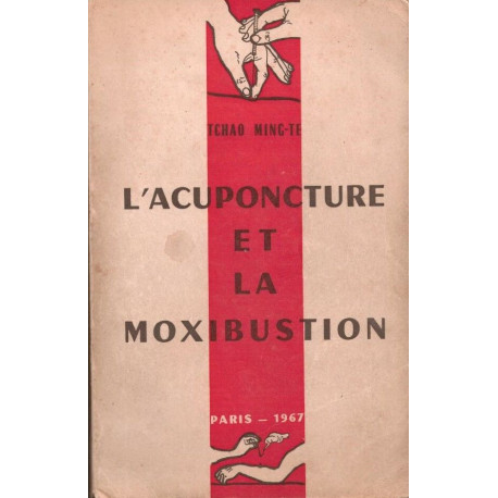 L'acuponcture et la moxibustion