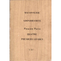 Maçonnerie Adonhiramite première partie Quatre premiers grades 1787