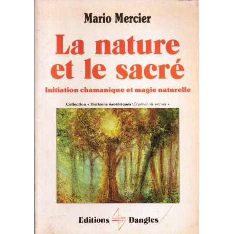 La Nature et le Sacré - Initiation Chamanique et Magie Naturelle