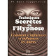 Techniques secrètes de l'hypnose