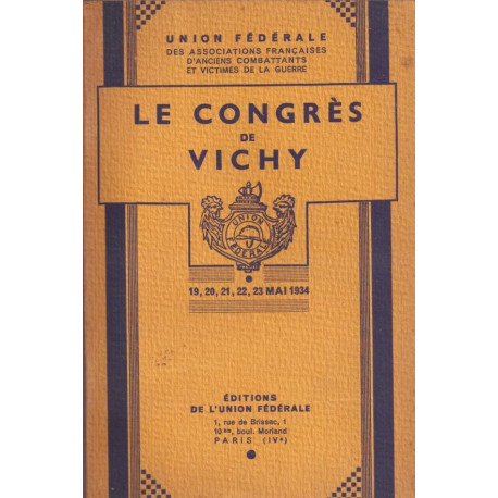 Le Congrès de Vichy - 19 20 21 22 23 mai 1934