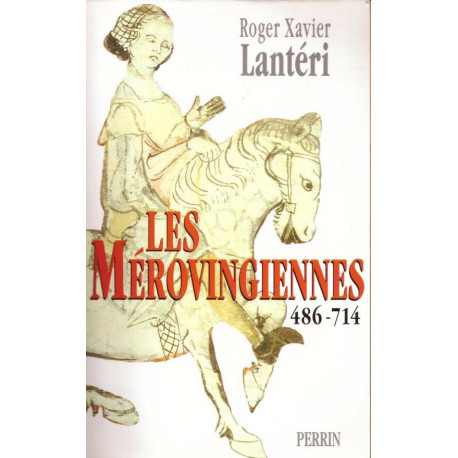 Les Mérovingiennes 486 - 714