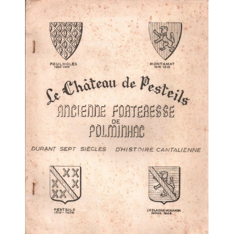 (CANTAL) Le chateau de Pesteils musée forteresse de Polminhac