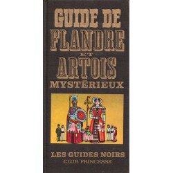 Guide de Flandre et Artois mystérieux. ( 1976 )