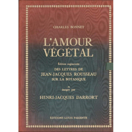 L'amour végétal ou les Noces des plantes , édition corrigée et...