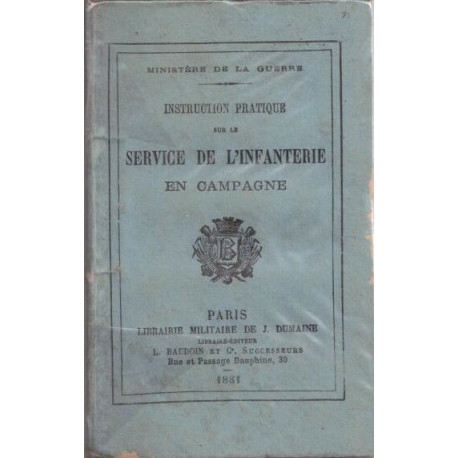 Instruction pratique sur le service de l'infanterie en campagne