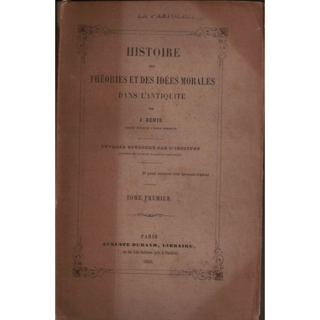 Histoire des Théories et des idées morales dans l'Antiquité ( 2 vols )