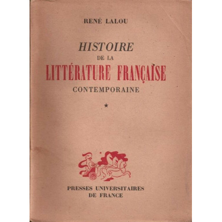 Histoire de la littérature française contemporaine tome 1