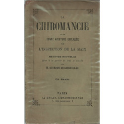 LA CHIROMANCIE ou La bonne aventure expliquée par l'inspection de...