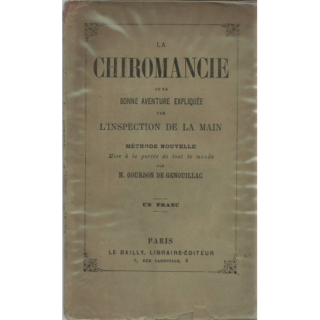 LA CHIROMANCIE ou La bonne aventure expliquée par l'inspection de...