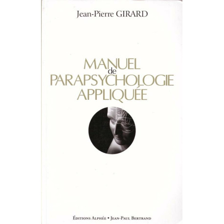 Manuel de parapsychologie appliquée