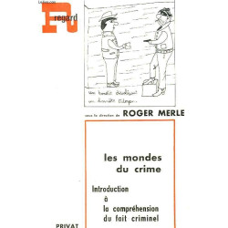 Les mondes du crime.Introduction à la compréhension du fait criminel