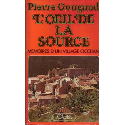 L'oeil de la source mémoire d'un village occitan