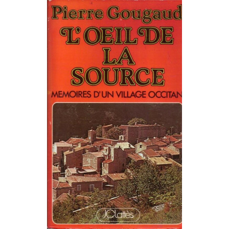 L'oeil de la source mémoire d'un village occitan