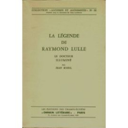 La légende de Raymond Lulle le docteur illuminé