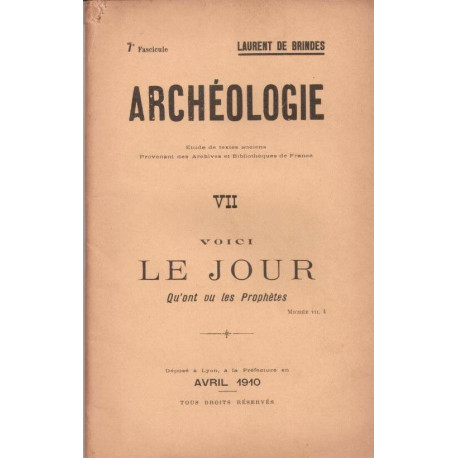 Archéologie VII Voici le jour qu'ont vu les prophètes