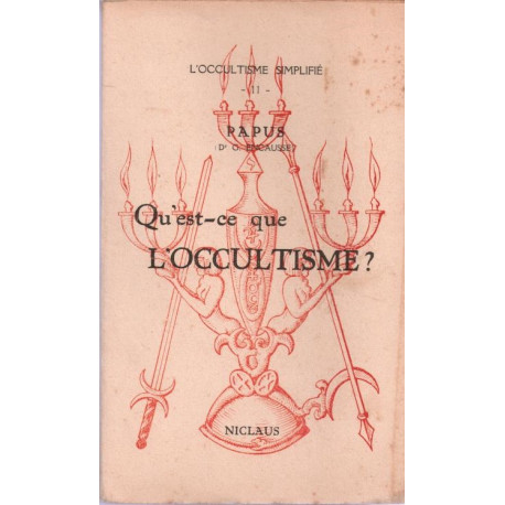 Qu'est-ce que l'occultisme ? Psychologie - Métaphysique - Logique...