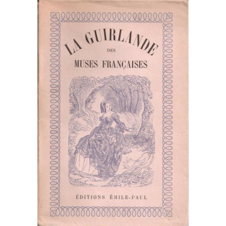 La guirlande des muses françaises de Marceline Valmore à Marie Noel