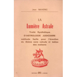 La Lumière astrale. Traité synthétique d'astrologie judiciaire