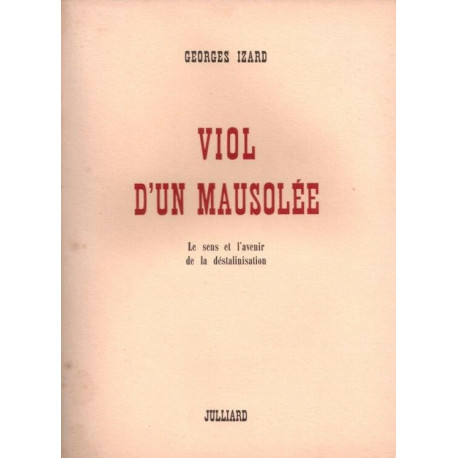 Viol d'un mausolée. Le sens et l'avenir de la déstalinisation