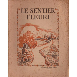 LE SENTI FLEURI / RECUEIL DE RECITATIONS POUR ENFANTS DE 10 A 15...