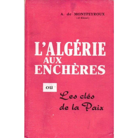 L'algérie Aux Enchères Ou Les Clés De La Paix