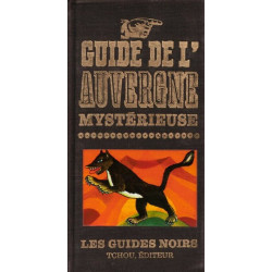 Guide de l'Auvergne mysterieuse