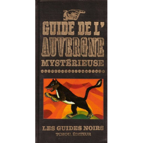 Guide de l'Auvergne mysterieuse