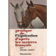 Pratique de l'équitation d'après les maîtres français