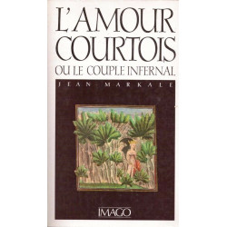 L'amour courtois ou le couple infernal