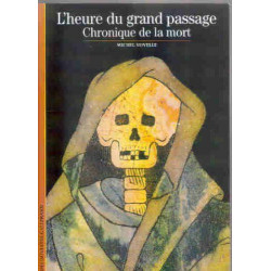 L'heure du grand passage - chronique de la mort